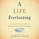 A Life Everlasting by Sarah Gray