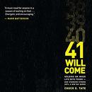 41 Will Come by Chuck E. Tate