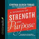 A Woman of Strength and Purpose by Cynthia Tobias