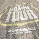 The Grand Tour by Adam O'Fallon Price