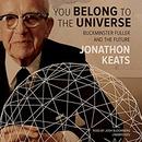 You Belong to the Universe by Jonathon Keats