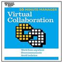 20 Minute Manager: Virtual Collaboration by Harvard Business Review