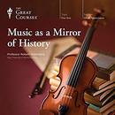 Music as a Mirror of History by Robert Greenberg