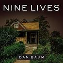 Nine Lives: Mystery, Magic, Death, and Life in New Orleans by Dan Baum
