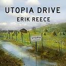 Utopia Drive: A Road Trip Through America's Most Radical Idea by Erik Reece