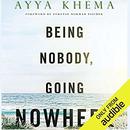 Being Nobody Going Nowhere by Ayya Khema