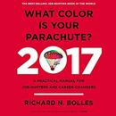 What Color Is Your Parachute? 2017 by Richard Bolles