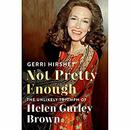 Not Pretty Enough by Gerri Hirshey