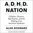 ADHD Nation by Alan Schwarz
