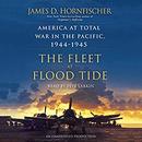 The Fleet at Flood Tide by James D. Hornfischer