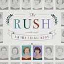 The Rush by Laura Leigh Abby
