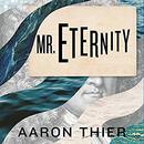 Mr. Eternity by Aaron Thier