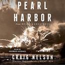 Pearl Harbor: From Infamy to Greatness by Craig Nelson