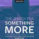 The Search for Something More by Rania Naim