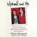 Michael and Me by Shana Mangatal