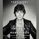 Testimony by Robbie Robertson