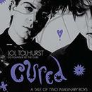 Cured: The Tale of Two Imaginary Boys by Lol Tolhurst