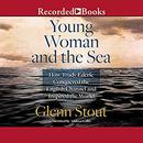 Young Woman and the Sea by Glenn Stout