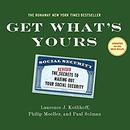 Get What's Yours - Revised & Updated by Laurence J. Kotlikoff