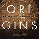 Origins: The Search for Our Prehistoric Past by Frank H.T. Rhodes