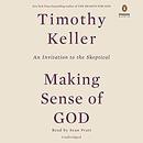 Making Sense of God: An Invitation to the Skeptical by Timothy Keller