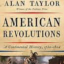 American Revolutions by Alan Taylor