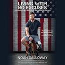 Living with No Excuses by Noah Galloway