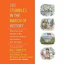 101 Stumbles in the March of History by Bill Fawcett