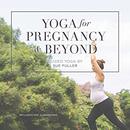 Yoga for Pregnancy and Beyond by Sue Fuller