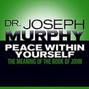 Peace Within Yourself by Joseph Murphy
