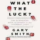 What the Luck? by Gary Smith