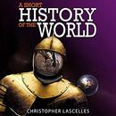 A Short History of the World by Christopher Lascelles