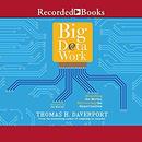 Big Data at Work by Thomas H. Davenport