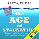 The Age of Stagnation by Satyajit Das