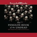 The Penguin Book of the Undead by Scott G. Bruce