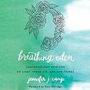 Breathing Eden by Jennifer J. Camp