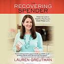 The Recovering Spender by Lauren Greutman