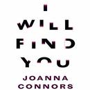 I Will Find You by Joanna Connors