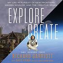 Explore/Create by Richard Garriott