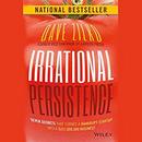 Irrational Persistence by Dave Zilko
