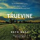 Truevine: Two Brothers, a Kidnapping, and a Mother's Quest by Beth Macy