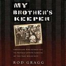 My Brother's Keeper by Rod Gragg