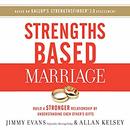 Strengths Based Marriage by Jimmy Evans
