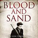 Blood and Sand by Alex von Tunzelmann
