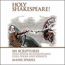 Holy Shakespeare! by Maisie Sparks