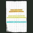 The Spy Who Couldn't Spell by Yudhijit Bhattacharjee