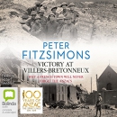 Victory at Villers-Bretonneux by Peter FitzSimons
