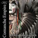 The Comanche Empire by Pekka Hamalainen