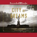 City of Dreams: The 400-Year Epic History of Immigrant New York by Tyler Anbinder