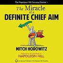 The Miracle of a Definite Chief Aim by Mitch Horowitz